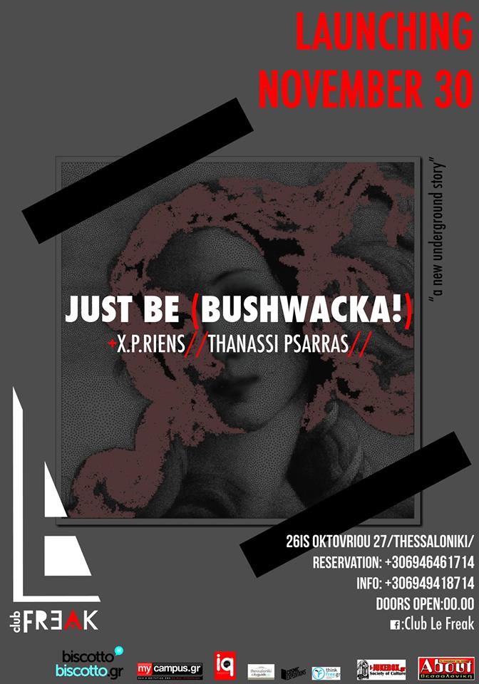 Club Le Freak Launching November 30 with Just Be-Bushwacka