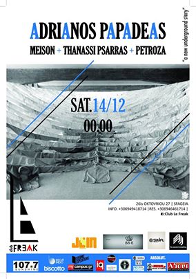 Adrianos Papadeas //Petroza // Thanassi Psarras //Meison// December 14 Club Le Freak